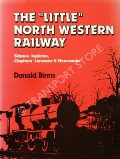 The 'Little' North Western Railway: Skipton - Ingleton, Clapham - Lancaster & Morecambe by BINNS, Donald